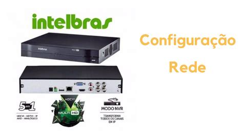 Como Configurar A Aba Rede Do Dvr Intelbras Mhdx Youtube