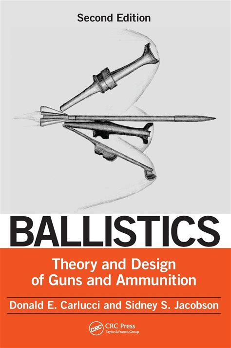 Ballistics Theory And Design Of Guns And Ammunition Second Edition