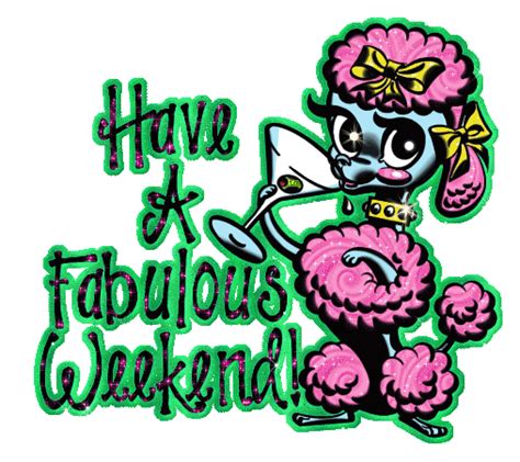 Have A Fabulous Weekend Poodle Martini Glitter Graphics Glitter