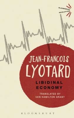 Libidinal Economy by Jean-Francois Lyotard - Alibris