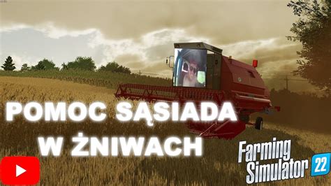 Sąsiad Pomaga w żniwach co dalej z spalonym bizonem Fs22 YouTube