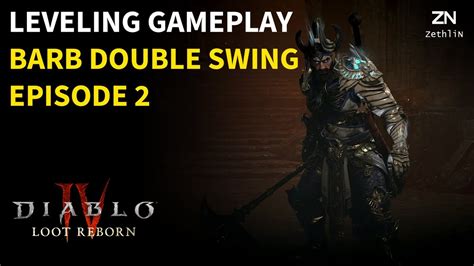 Diablo Iv Barbarian Leveling Gameplay Episode Double Swing Barb