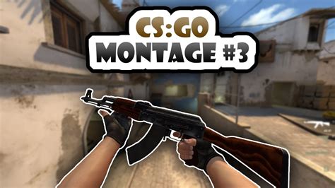 Csgo Montage 3 Youtube