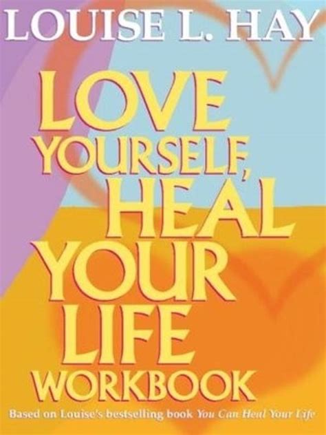 Love Yourself Heal Your Life Workbook Louise L Hay Mystic Dreamer As