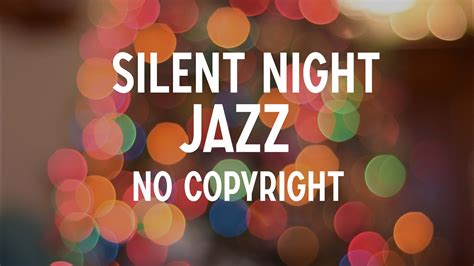 Christmas Song Silent Night Jazz Vocals No Copyright Xmas Music