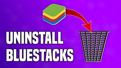 How To Completely Uninstall Bluestacks From Your Pc Laptop Step By