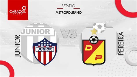 JUNIOR VS PEREIRA EN VIVO FECHA 19 LIGA I 2023 YouTube