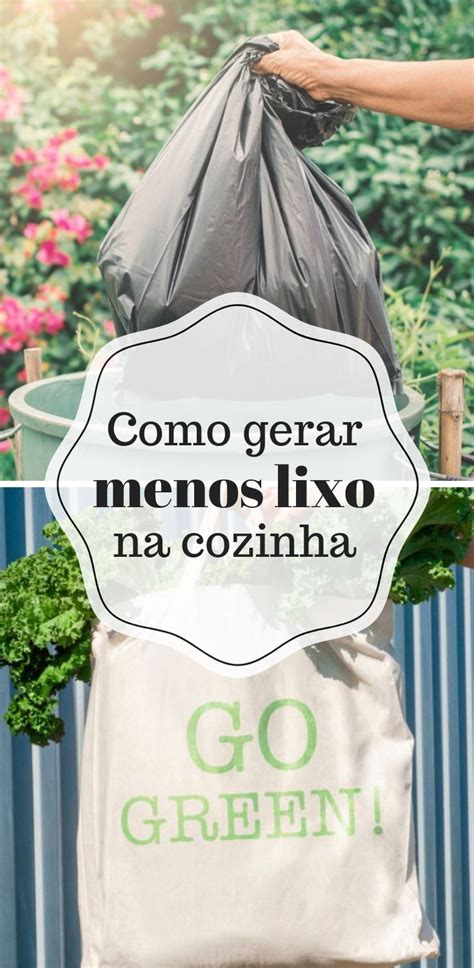 Como Gerar Menos Lixo Na Cozinha Veja As Dicas Cozinha Sustent Vel