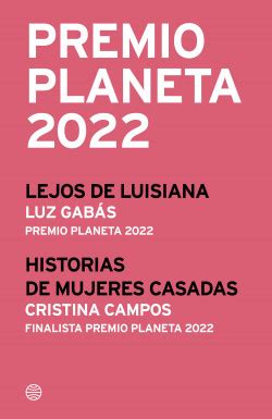 Pack Premio Planeta Lejos De Luisiana Historias De Mujeres