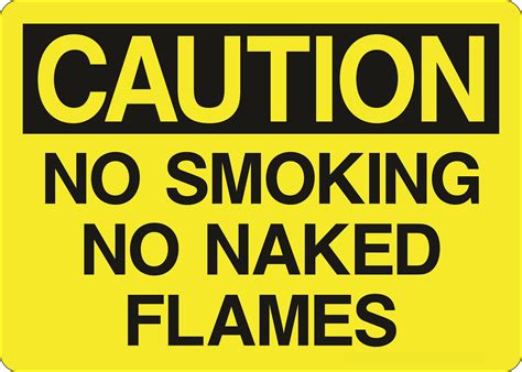 Caution Sign No Smoking No Naked Flames 5s Supplies Llc