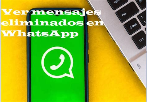 Formas De C Mo Recuperar Mensajes Borrados De Whatsapp