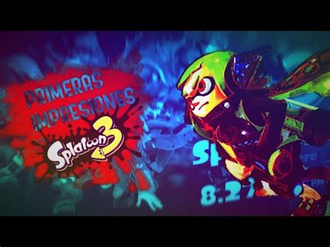 Splatoon 3 Luce MEJOR Que Splatoon 2 Primeras Impresiones Splatoon 3