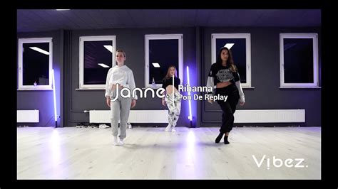 Rihanna Pon De Replay Dance Choreographie Von Janne Youtube