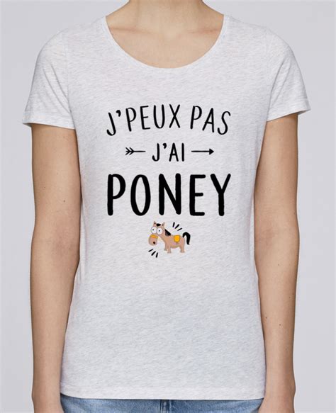 T Shirt Femme Stella Loves J Peux Pas J Ai Poney LPMDL