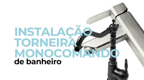 Como Instalar Torneira Monocomando Banheiro Youtube