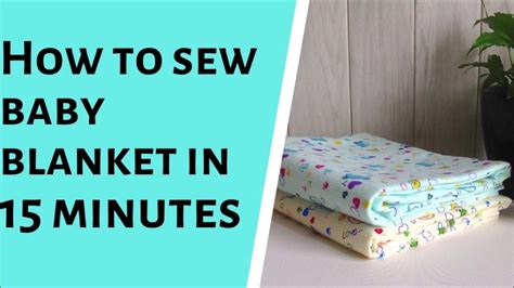 How To Sew Baby Blanket In Minutes Easy Sewing Project Youtube