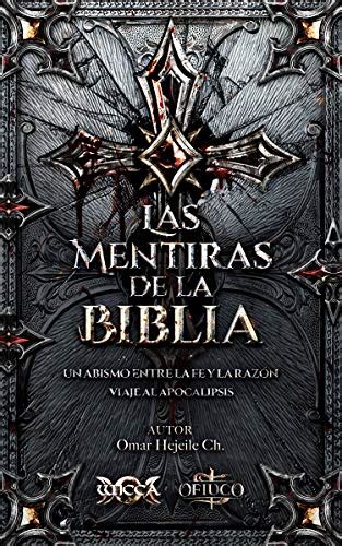 Las Mentiras De La Biblia Un Abismo Entre La Fe Y La Raz N De Omar