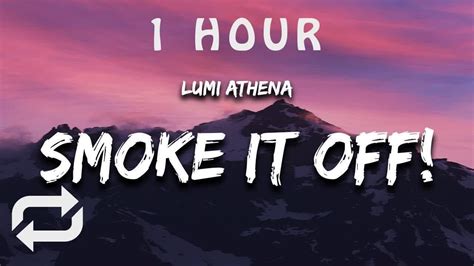 1 Hour 🕐 Lumi Athena × Jnhygs Smoke It Off Lyrics Youtube