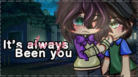 Its Always Been You GLMM BL GAY Gacha Mini Movie YouTube