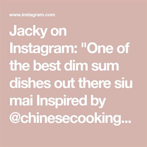 Jacky On Instagram One Of The Best Dim Sum Dishes Out There Siu Mai