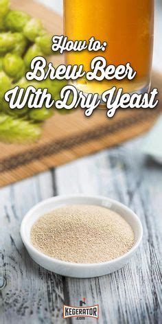 How To Use Dry Yeast While Brewing Beer Kegerator In