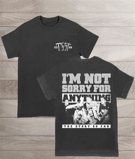 Tssf Im Not Sorry For Anything T Shirt