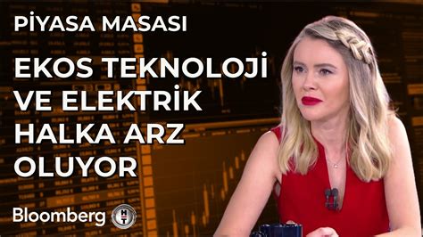 Piyasa Masas Ekos Teknoloji Ve Elektrik Halka Arz Oluyor Kas M