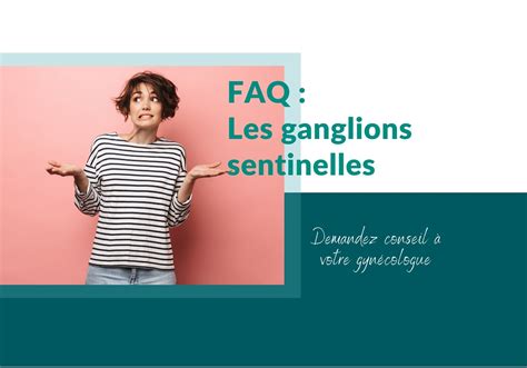 Faq Quest Ce Que Les Ganglions Sentinelles