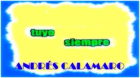 Tuyo Siempre Andr S Calamaro Divercanta Youtube