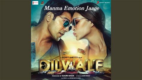 Manma Emotion Jaage (From "Dilwale") - YouTube