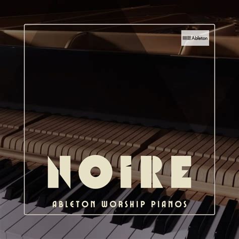 Ableton Worship Pianos Noire That Worship Sound