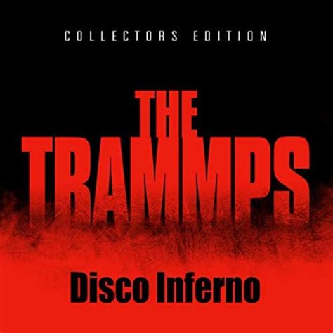 Disco Inferno Re Recorded Version By The Trammps On Amazon Music