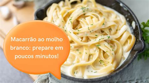 Macarrão ao molho branco prepare em poucos minutos