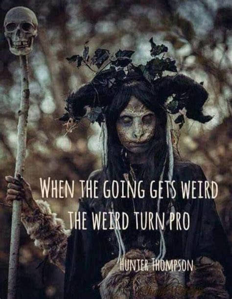 Weirdo Quotes Wise Qoutes Funny Quotes Motivational Quotes Wiccan