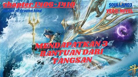 Mendapatkan 3 Bantuan Dewa Laut Tangsan Chapter 1406 1410 Soul Land 3