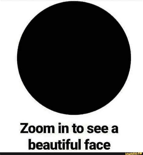 Zoom in to see a beautiful face - iFunny | Top memes, Intelligence ...