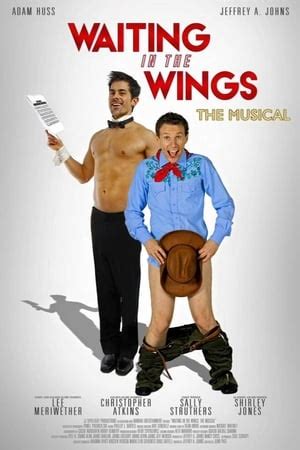 Waiting in the Wings: The Musical (2014) — The Movie Database (TMDB)