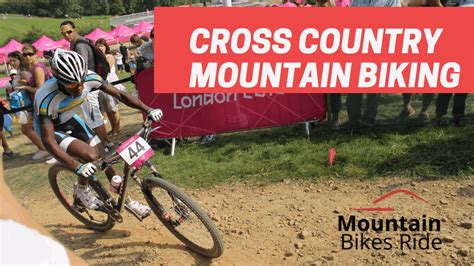 What Is Cross Country Mountain Biking? - Mountain Bikes Ride