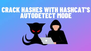 Crack Hashes With Hashcat S Autodetect Mode Zsecurity