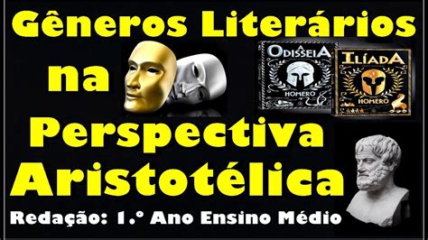 Gêneros Literários Na Perspectiva Aristotélica Redação 1 ° Ano