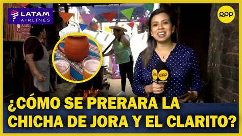 Piura Conoce la preparación de la chicha de jora y el clarito