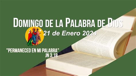 Domingo De La Palabra De Dios Permaneced En Mi Palabra Jn