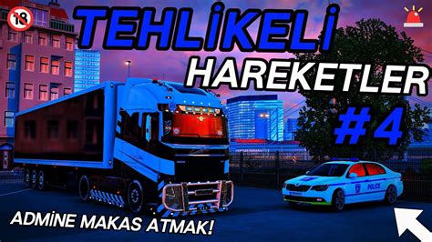 Adm Ne Makas Atmak Euro Truck Simulator Tehlikeli