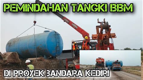 Tangki Bbm Super Berat Proses Pemindahan Mengunakan Crane Dan