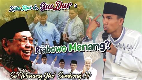 Terkait Pilpres Kiai Menang Jangan Sombong I KH KHOLIL YASIN