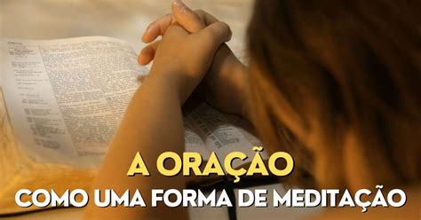 A Ora O Como Uma Forma De Medita O Sua Ora O