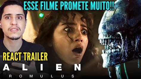 Alien Romulus Um Filme Que Promete Muito React Trailer Youtube