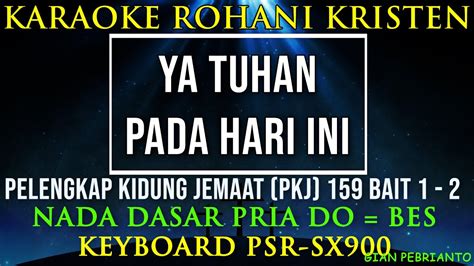 Pkj Ya Tuhan Pada Hari Ini Nada Pria Bes Karaoke Rohani Kristen