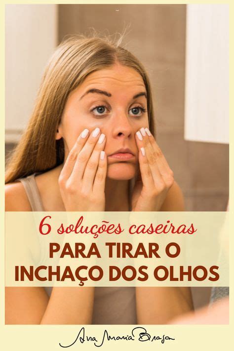 Olho inchado 6 soluções caseiras eficientes e rápidas Como recuperar