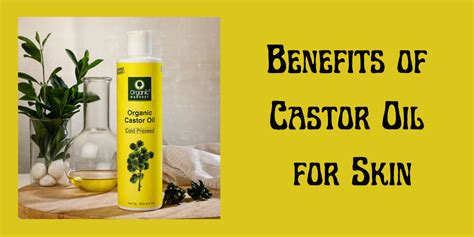 9 Benefits of Castor Oil for Skin - How to Use Castor Oil for Face